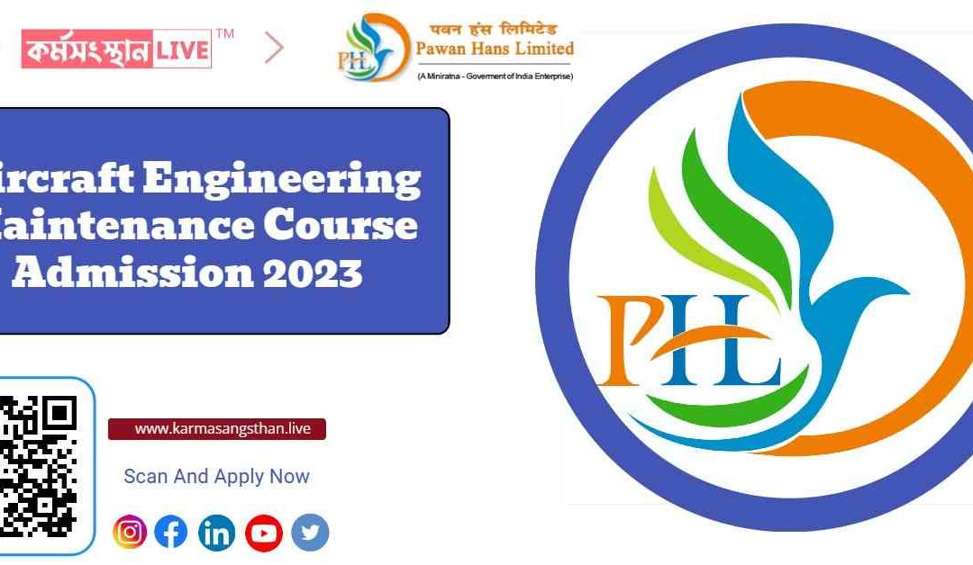 Pawan Hans Limited AME Course Admission Notification 2023 Out | Monthly Stipend – Rs.16,500/- @pawanhans.co.in