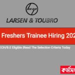 L&T Freshers Trainee Hiring 2023 | B.TECH/B.E Eligible |Read The Selection Criteria Today