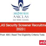 AAICLAS Security Screener Recruitment 2023 | Post- 400 | Read The Eligibility Criteria Today