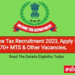 Income Tax Recruitment 2023, Apply for 70+ MTS & Other Vacancies, Read The Details Eligibility Today