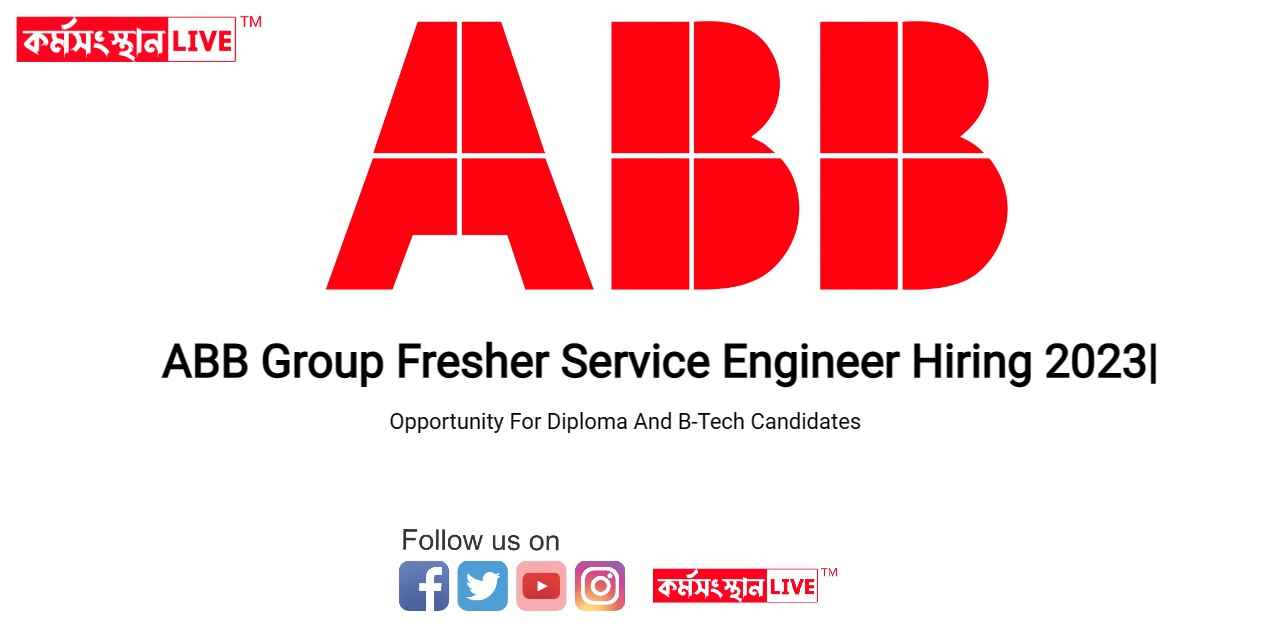 ABB Group Fresher Service Engineer Hiring 2023