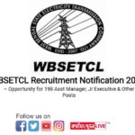 WBSETCL Recruitment Notification 2023| Opportunity for 198 Asst Manager, Jr Executive & Other Posts