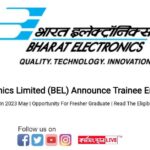 Bharat Electronics Limited (BEL) Announce Trainee Engineer Vacancy In 2023 May | Opportunity For Fresher Graduate | Read The Eligibility Today