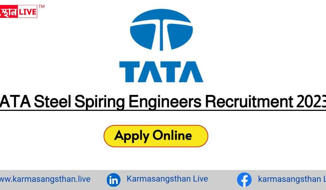 TATA Steel Spiring Engineers Program 2023 Notification Out |Trainee Engineer Role| Salary 7 LPA |Read The Eligibility Today