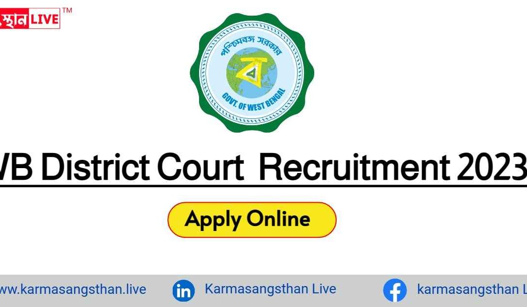 West Bengal District Court Recruitment 2023| For Clerk, Stenographer And Peon Position| Read The Eligibility Criteria Today