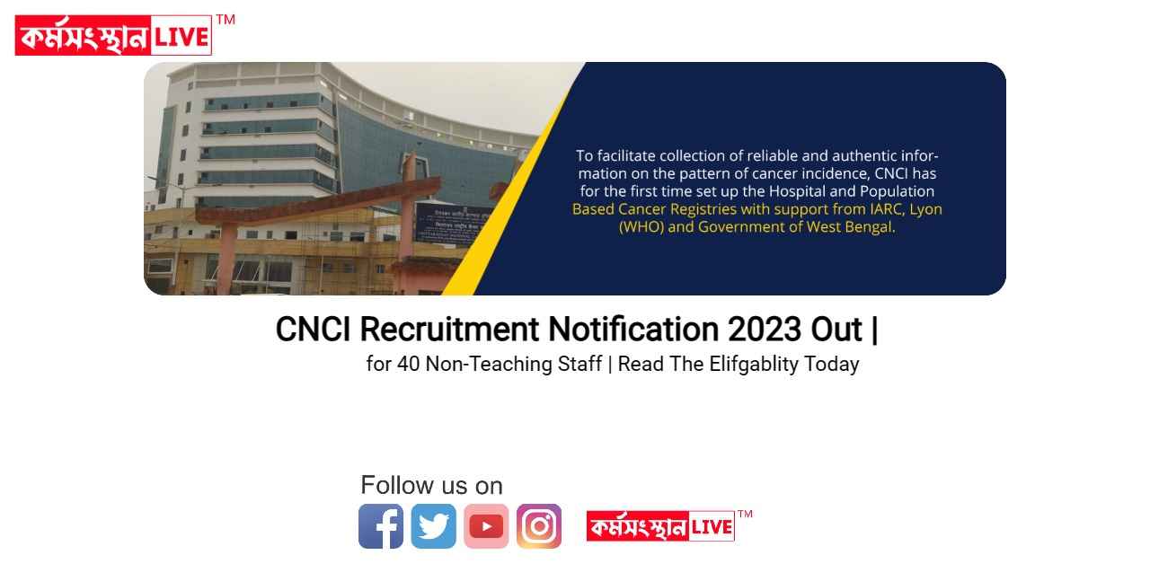 CNCI Recruitment Notification 2023