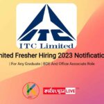 ITC limited Fresher Hiring 2023 Notification Out | For Any Graduate | BDE And Office Associate Role
