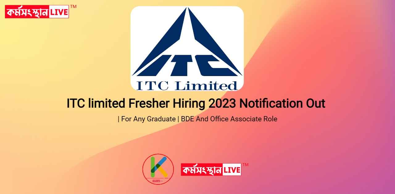 ITC limited Fresher Hiring 2023