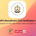SVPNPA Recruitment 2023 Notification Out |For 57 Inspector, SI, ASI & Other Vacancy | Read The Eligibility Today