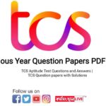 TCS Previous Year Question Papers PDF Download | TCS Aptitude Test Questions and Answers | TCS Question papers with Solutions