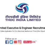 THDC Limited Executive & Engineer Recruitment 2023 | Online Application For Civil, Electrical, Mechanical, IT And Other Departments.