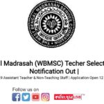 West Bengal Madrasah (WBMSC) Techer Selection Test 2023 Notification Out | For 1729 Assistant Teacher & Non-Teaching Staff | Application Open 12 May 2023 | @wbmsc.com