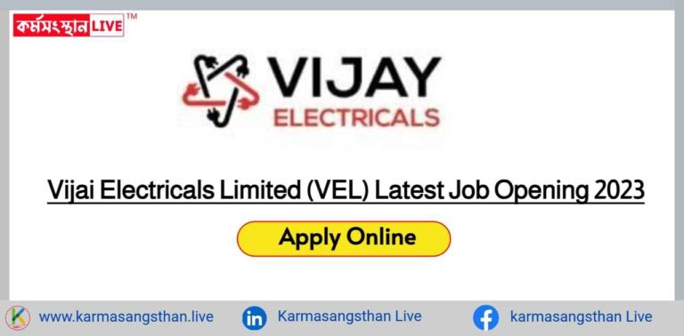 Vijai Electricals Limited Latest Job Opening 2023