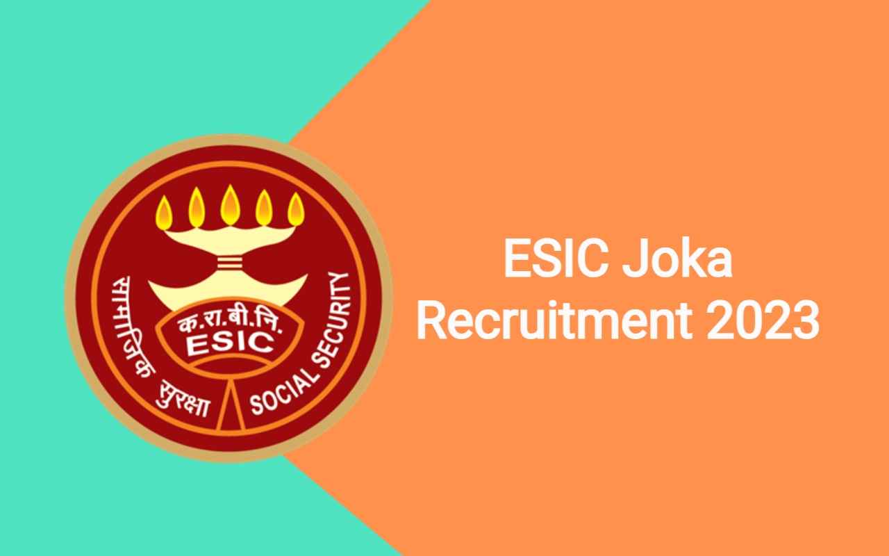 ESIC Joka Recruitment 2023