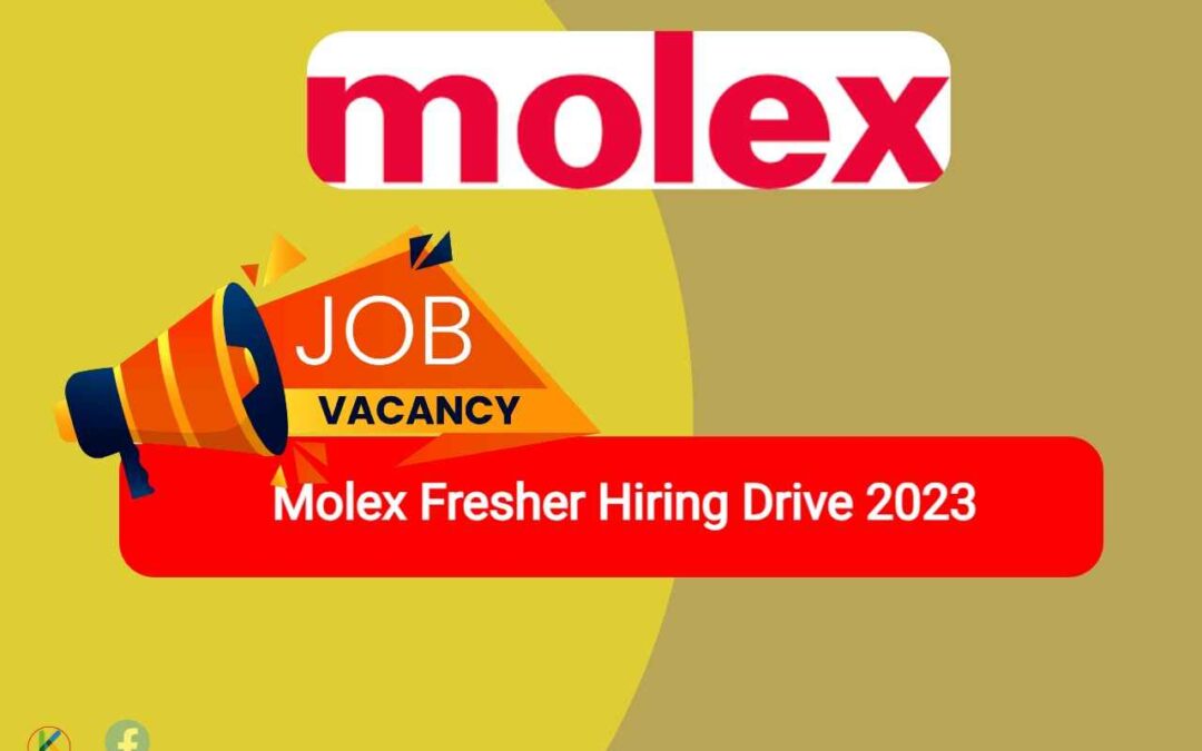 Molex Fresher Hiring Drive 2023: Check Eligibility, Age Limit, Application Process And Selection Mode