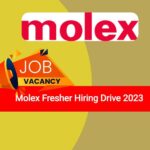 Molex Fresher Hiring Drive 2023