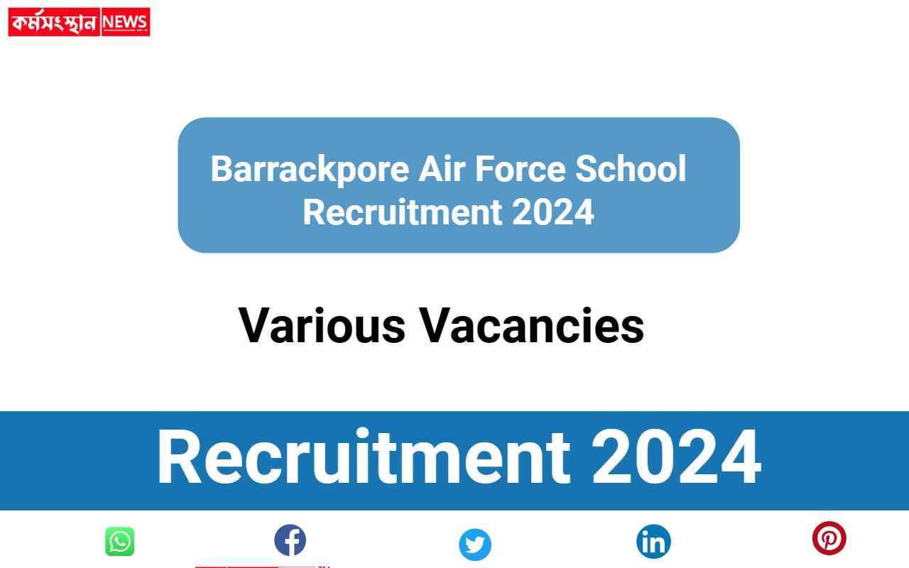 Barrackpore Air Force School Recruitment 2024