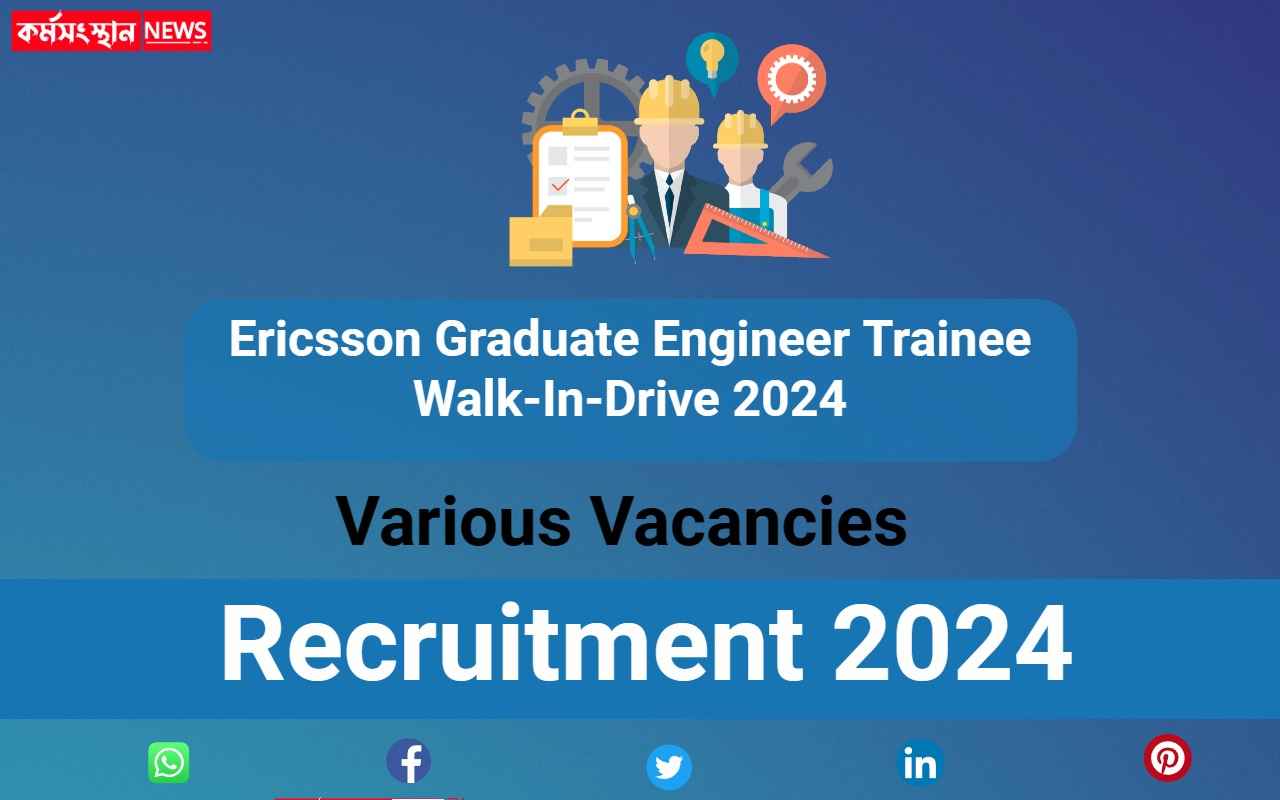 Ericsson Graduate Engineer Trainee Walk-In-Drive 2024