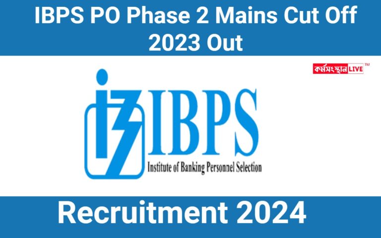 IBPS PO Phase 2 Mains Cut Off 2023 Out