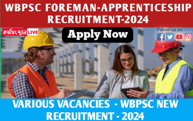 WBPSC Foreman-Apprenticeship Supervisor Recruitment 2024