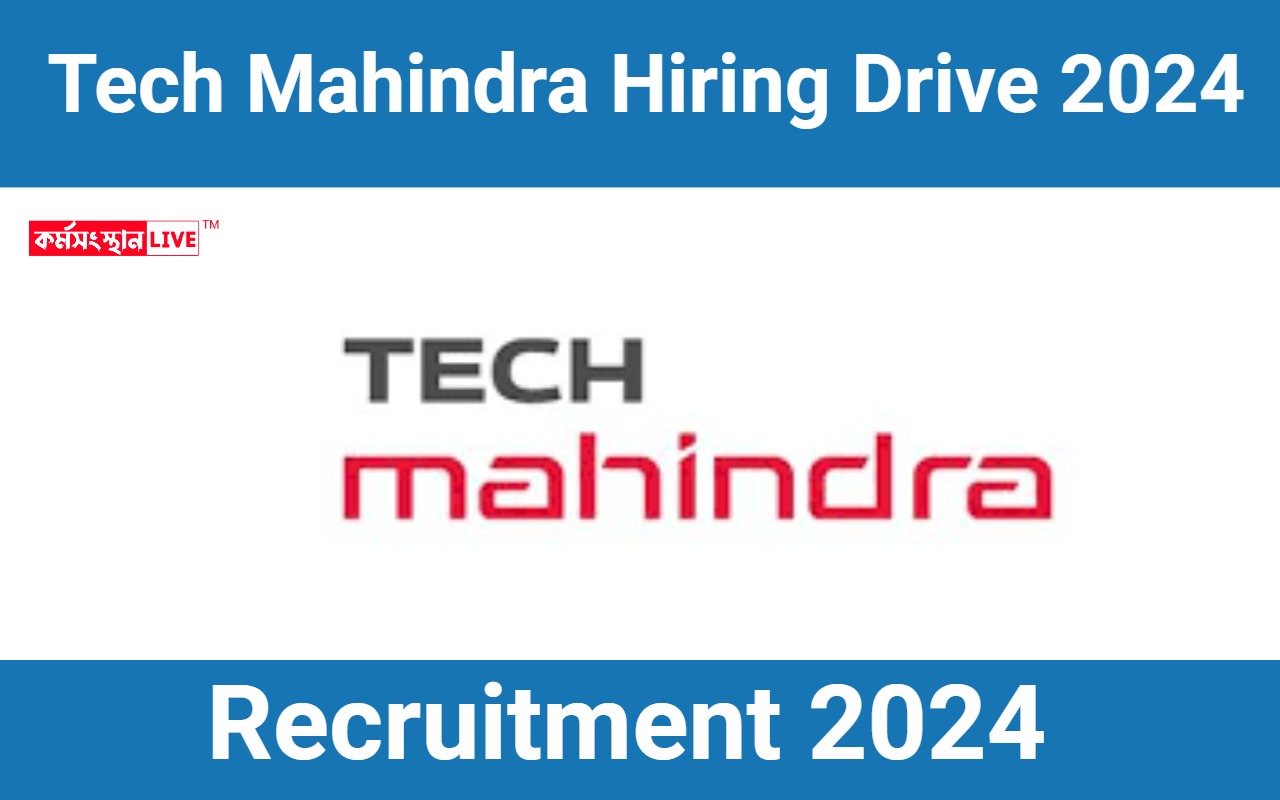 Tech Mahindra Hiring Drive 2024